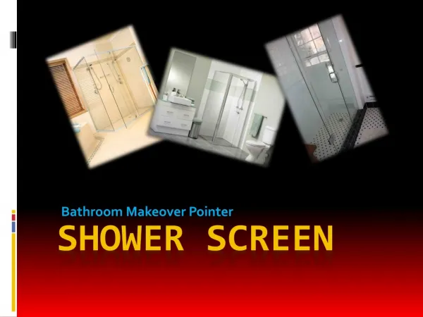 Shower Screen: Bathroom Makeover Pointer
