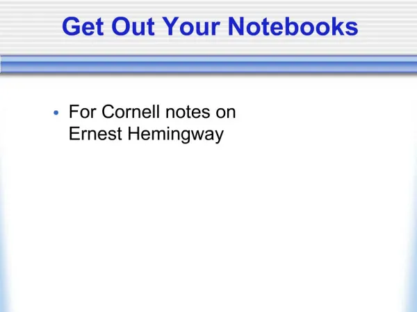 Get Out Your Notebooks