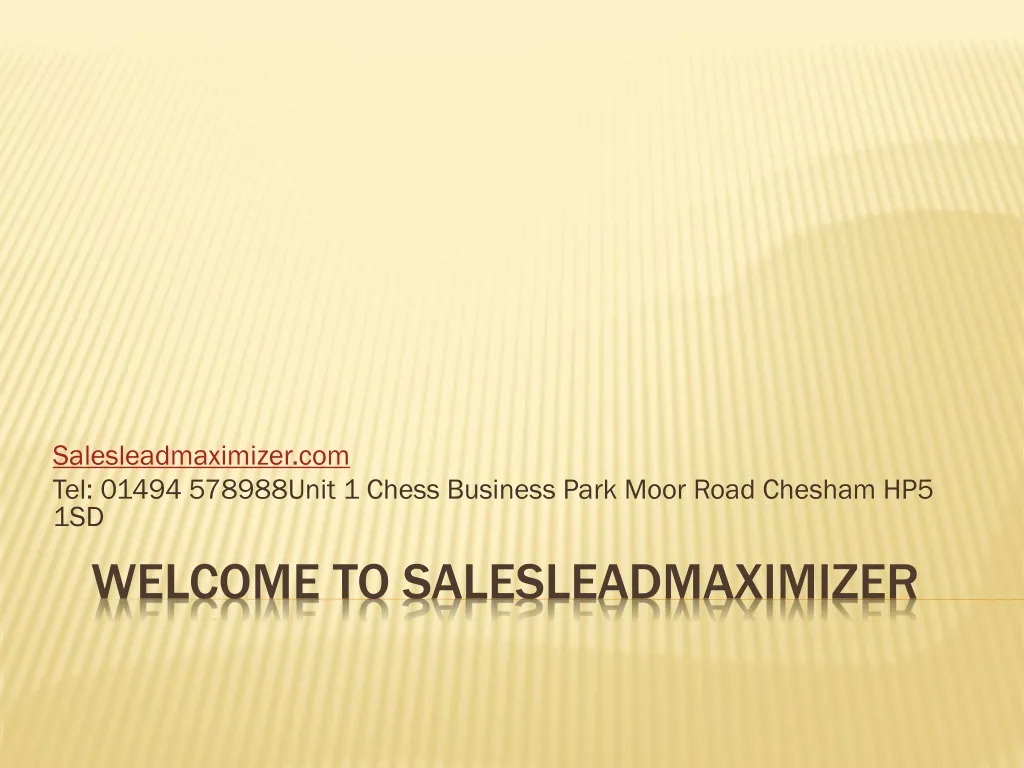 salesleadmaximizer com tel 01494 578988unit 1 chess business park moor road chesham hp5 1sd