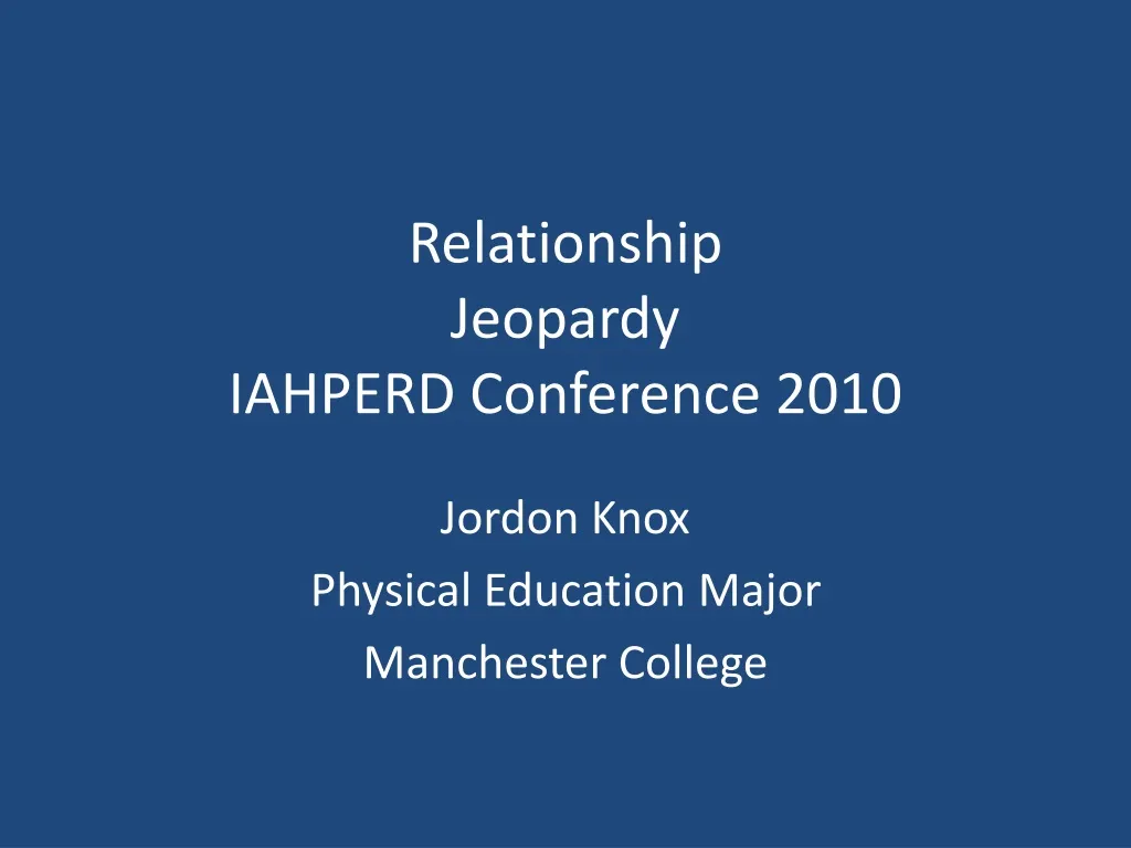 relationship jeopardy iahperd conference 2010