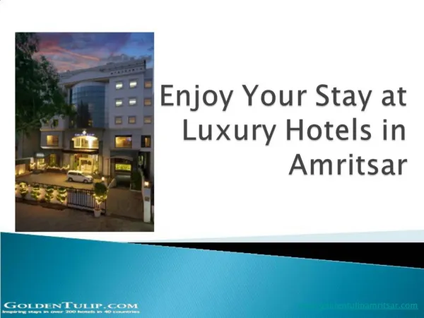 Enjoy Your Stay at Luxury Hotels in Amritsar