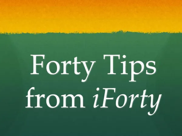 Forty Tips from iForty