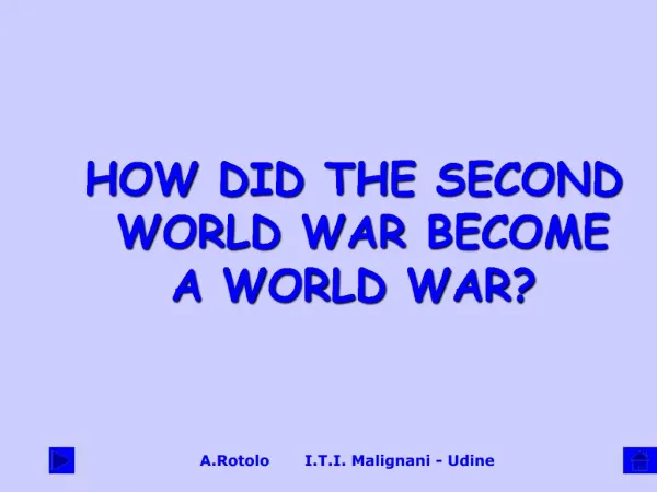 HOW DID THE SECOND WORLD WAR BECOME A WORLD WAR