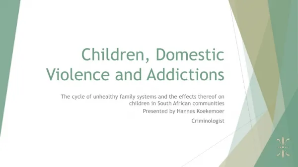 Children, Domestic Violence and Addictions
