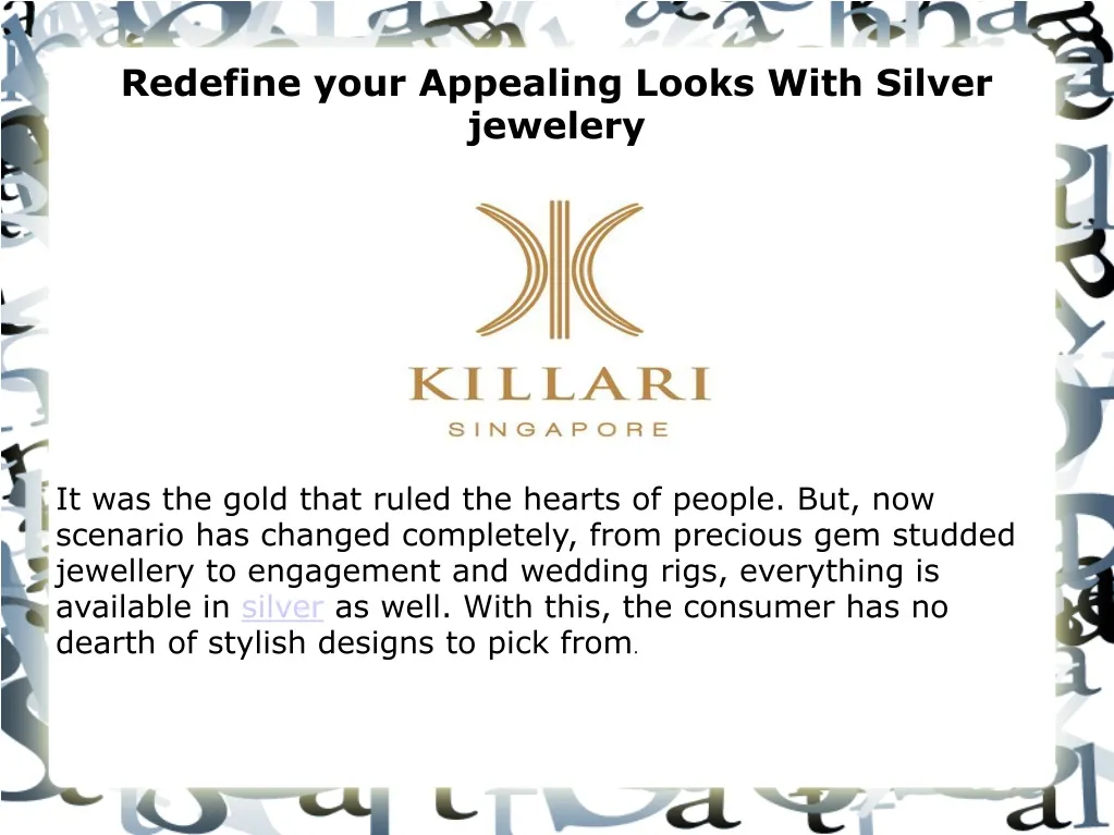 redefine your appealing looks with silver jewelery