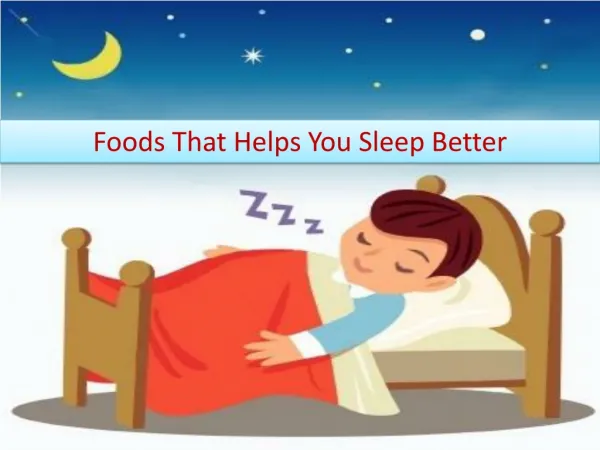 Natural Foods to Help You Sleep Better