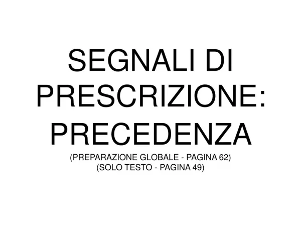 segnali di prescrizione precedenza preparazione globale pagina 62 solo testo pagina 49