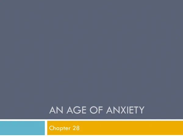 An Age of Anxiety