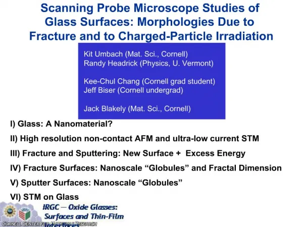 Scanning Probe Microscope Studies of Glass Surfaces: Morphologies Due to Fracture and to Charged-Particle Irradiation