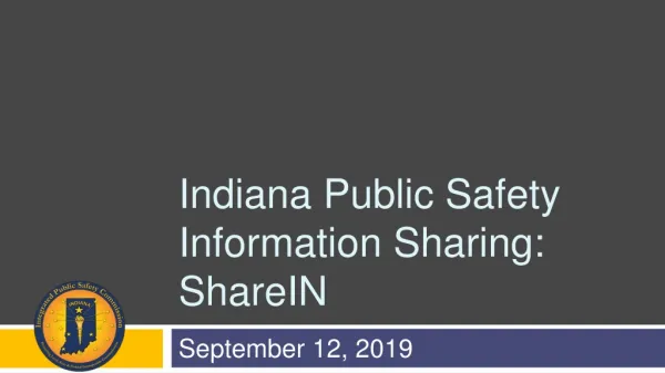 Indiana Public Safety Information Sharing: ShareIN