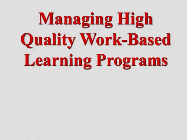 Managing High Quality Work-Based Learning Programs