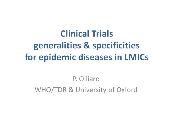Clinical Trials generalities &amp; specificities for epidemic diseases in LMICs
