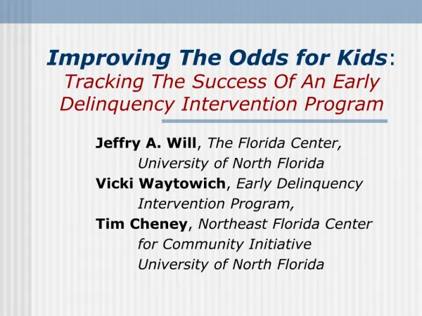 Improving The Odds for Kids : Tracking The Success Of An Early Delinquency Intervention Program