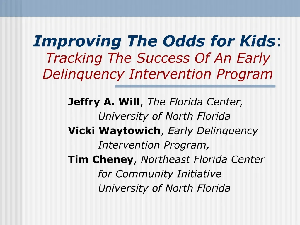improving the odds for kids tracking the success of an early delinquency intervention program