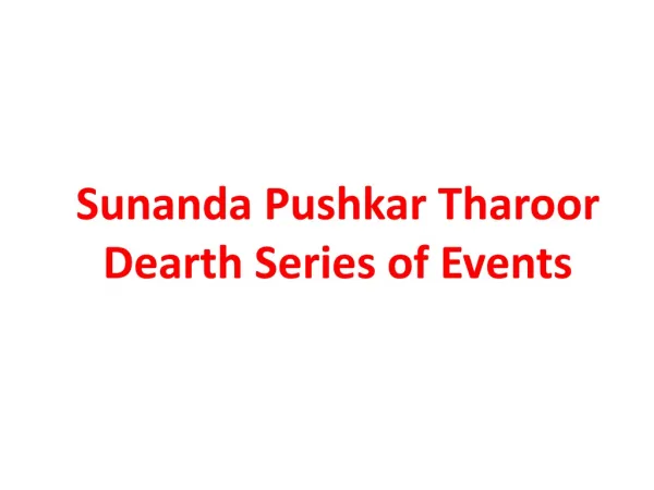 Sunanda Pushkar Tharoor Dearth Series of Events