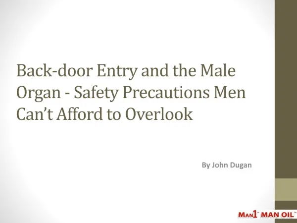 Back-door Entry and the Male Organ - Safety Precautions Men