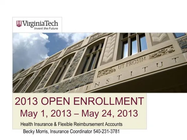2013 OPEN ENROLLMENT May 1, 2013 May 24, 2013