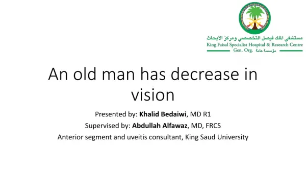 An old man has decrease in vision