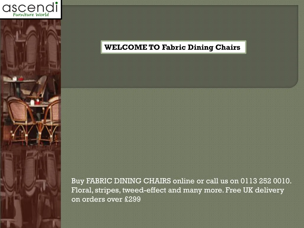 welcome to fabric dining chairs