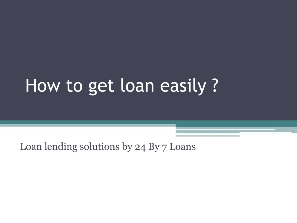 how to get loan easily