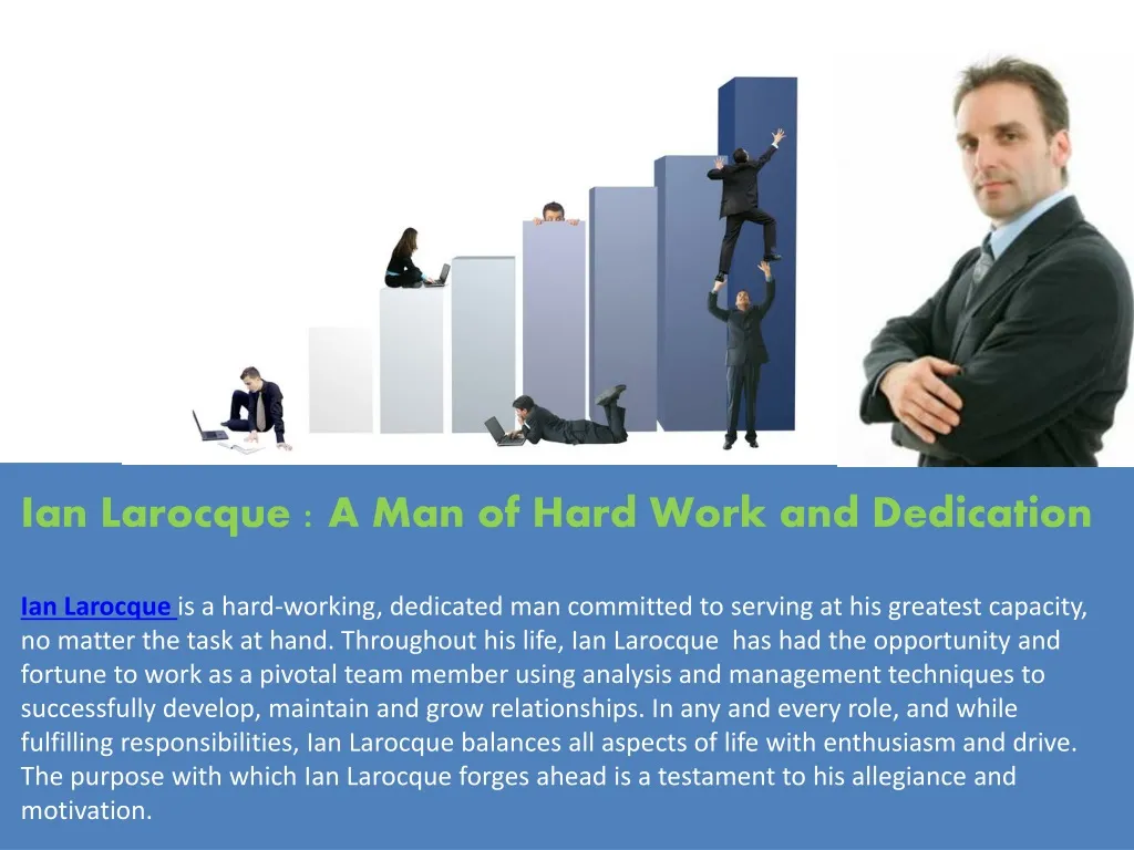 ian larocque a man of hard work and dedication