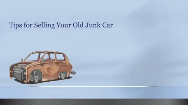 Tips for Selling Your Old Junk Car