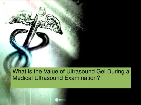 What is the Value of Ultrasound Gel