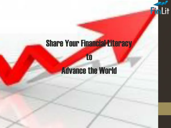 Share Your Financial Literacy to Advance the World