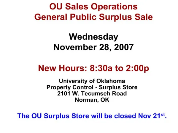 ou sales operations general public surplus sale wednesday november 28, 2007 new hours: 8:30a to 2:00p