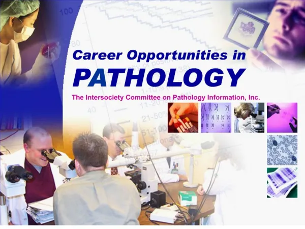 career opportunities in pathology the intersociety committee on pathology information, inc.