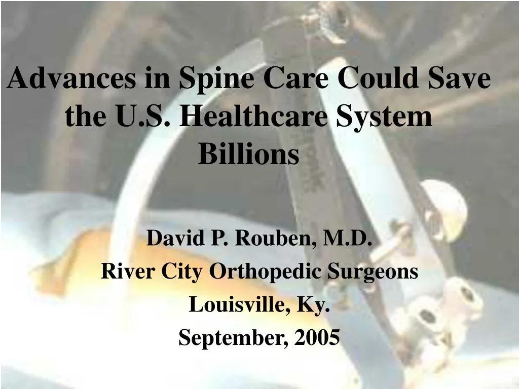 advances in spine care could save the u s healthcare system billions