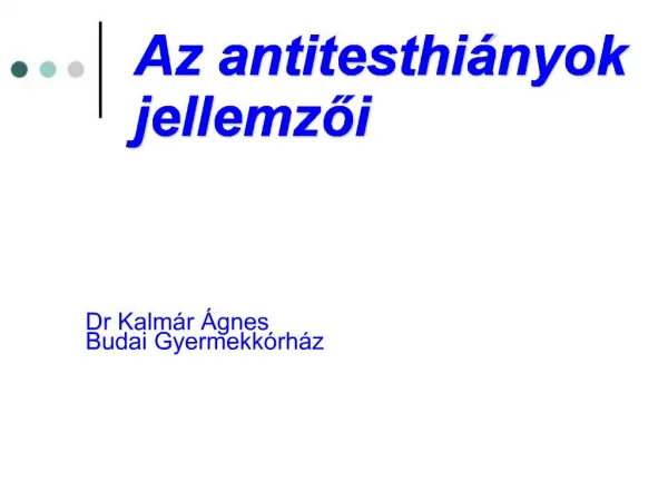 Az antitesthi nyok jellemzoi