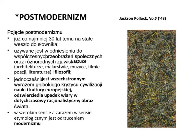 POSTMODERNIZM Jackson Pollock, No 5 48