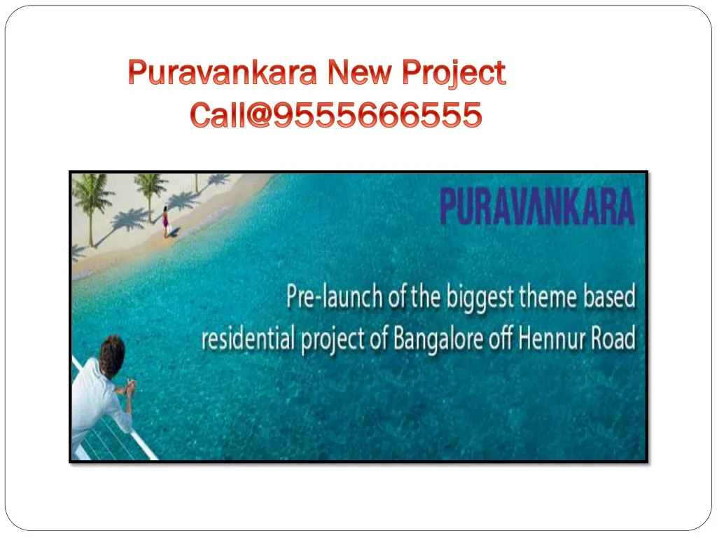 puravankara new project call@9555666555