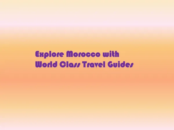 Explore Morocco with World Class Travel