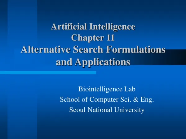 Artificial Intelligence Chapter 11 Alternative Search Formulations and Applications