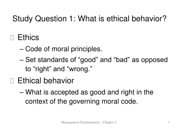 Study Question 1: What is ethical behavior?