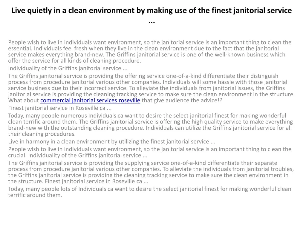 live quietly in a clean environment by making use of the finest janitorial service