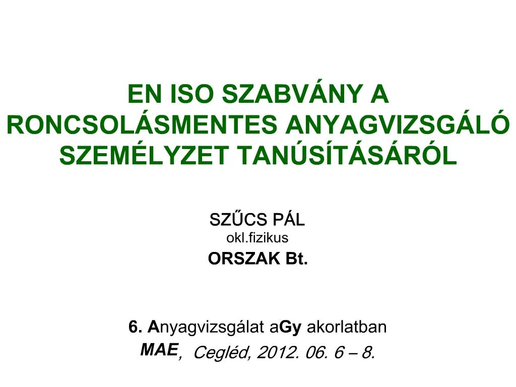 PPT - EN ISO SZABV NY A RONCSOL SMENTES ANYAGVIZSG L SZEM LYZET TAN S T ...