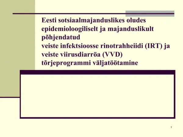 Eesti sotsiaalmajanduslikes oludes epidemioloogiliselt ja majanduslikult p hjendatud veiste infektsioosse rinotrahheiid