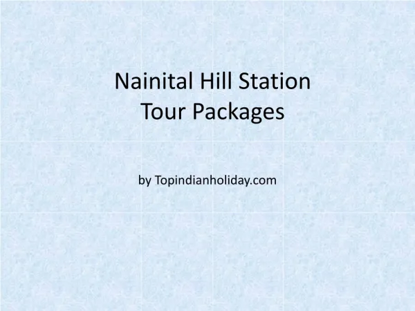 Nainital Hill Station Tour Package bt topindianholiday.com