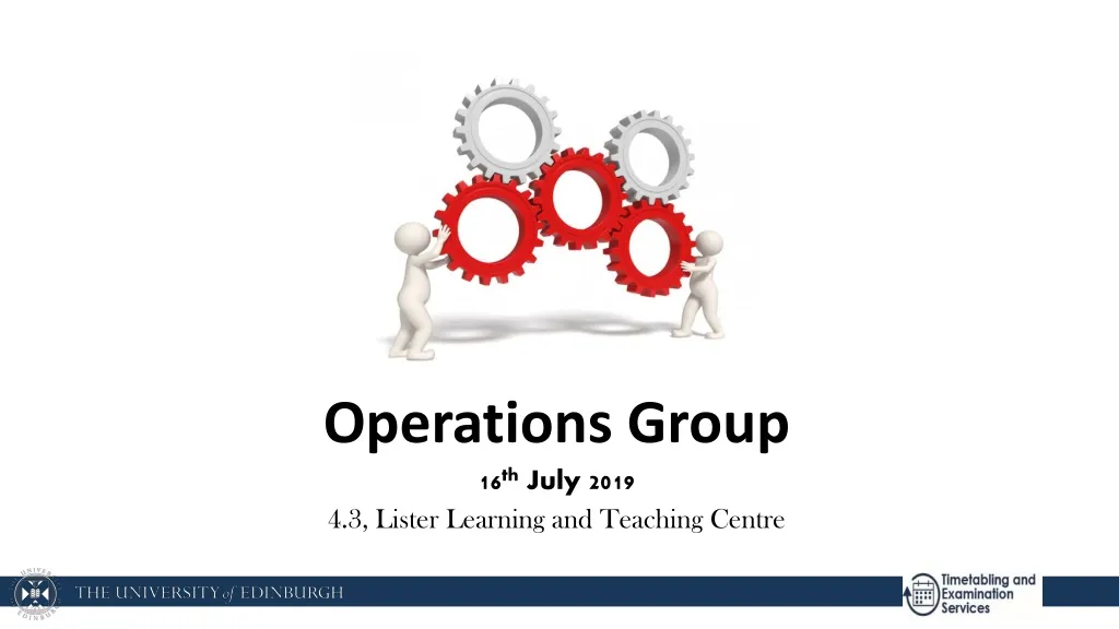 operations group 16 th july 2019 4 3 lister learning and teaching centre