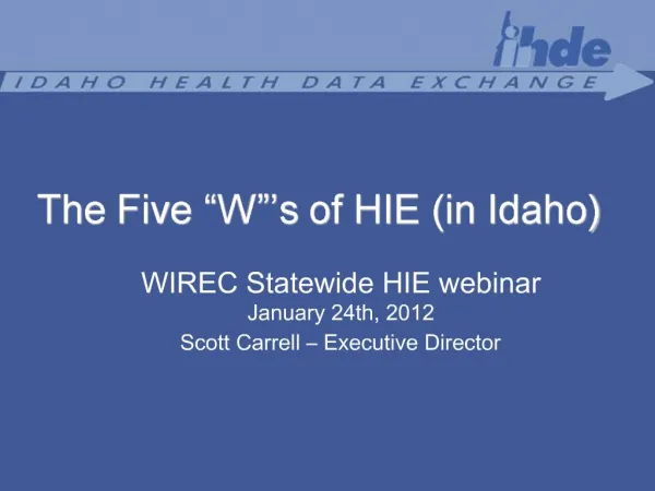 The Five W s of HIE in Idaho