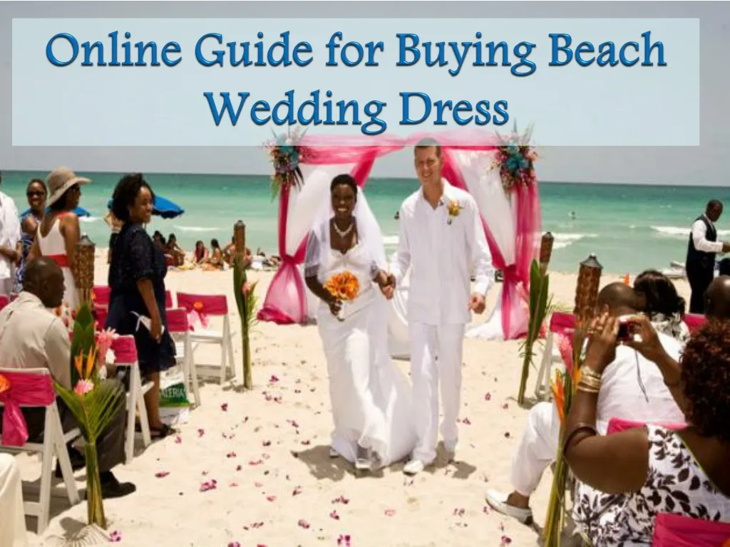 online guide for buying beach wedding dress