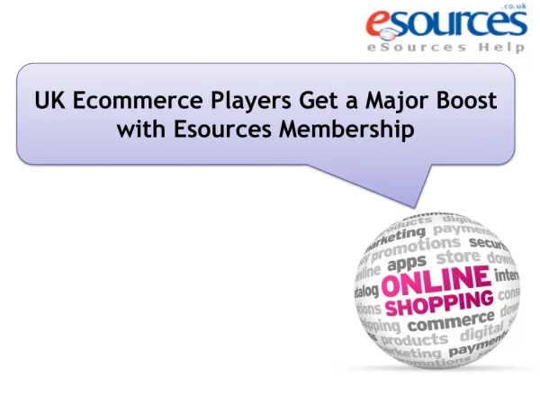 UK Ecommerce Players Get a Major Boost with Esources Members
