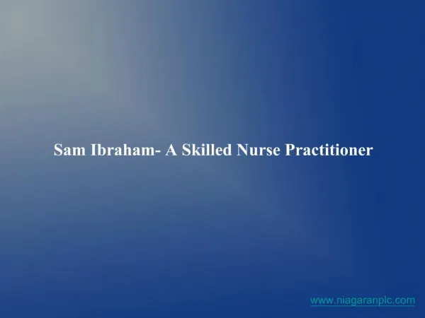 Sam Ibraham- A Skilled Nurse Practitioner