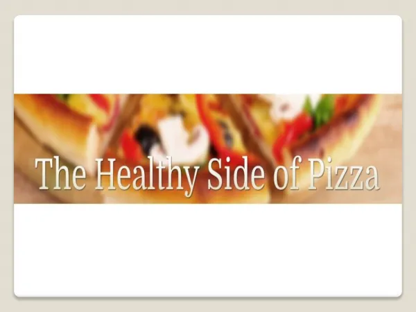 The Healthy Side Of Pizza