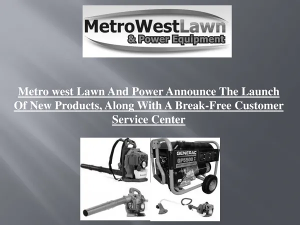 Metrowest Lawn and power the launch of new products