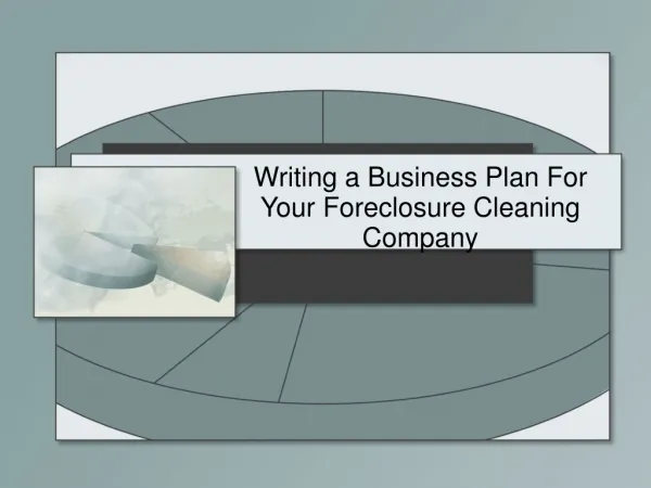 Writing a Business Plan For Your Foreclosure Cleaning Comp