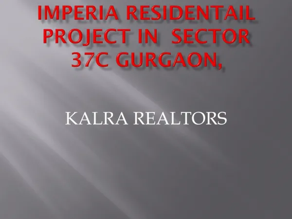 9873571199 imperia residencial project sector 37c imperial